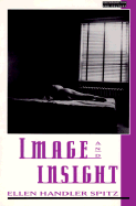 Image and Insight: Essays in Psychoanalysis and the Arts