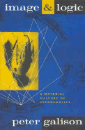 Image and Logic: A Material Culture of Microphysics