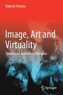 Image, Art and Virtuality: Towards an Aesthetics of Relation