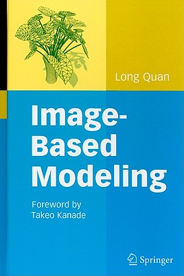 Image-Based Modeling - Quan, Long