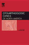 Image-Guided Surgery of the Paranasal Sinuses, an Issue of Otolaryngologic Clinics: Volume 38-3
