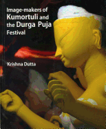 Image Makers of Kumorthuli and Durga Pooja Festival