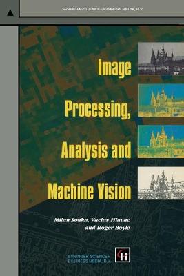 Image Processing, Analysis and Machine Vision - Sonka, Milan, and Hlavac, Vaclav, and Boyle, Roger