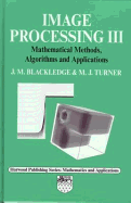 Image Processing III: Mathematical Methods, Algorithms, Applictions