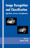 Image Recognition and Classification: Algorithms, Systems, and Applications