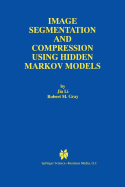 Image Segmentation and Compression Using Hidden Markov Models