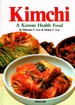 Kimchi: A Natural Health Food