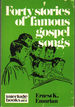 Forty Stories of Famous Gospel Songs