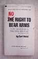 No right to bear arms.