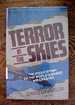 Terror in the Skies: The Inside Story of the World's Worst Air Crashes