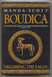 Boudica. Dreaming the Eagle