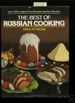 The Best of Russian Cooking: Over 350 Recipes From Russia and the Ukraine [Illustrated Cookbook / Recipe Collection, Fresh Ideas, Traditional Regional Northern European Fare, Cooking Instructions & Techniques Explained]