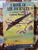 A Book of Air Journeys By Kennedy, Ludovic By Kennedy, Ludovic