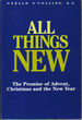 All Things New: The Promise of Advent, Christmas and the New Year
