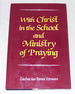 With Christ in the School & the Ministry of Praying