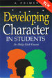 Developing Character in Students: A Primer: For Teachers, Parents, and Communities