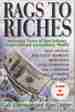 Rags to Riches: Motivating Stories of How Ordinary People Achieved Extraordinary Wealth!