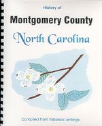 History of Montgomery County North Carolina / Historical Sketches of North Carolina