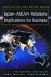 Japan-ASEAN Relations: Implications for Business