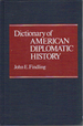 Dictionary of American Diplomatic History