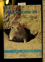 Mr More in and His Friends [Pictorial Children's Reader, Learning to Read, Skill Building, Real Photos of a Squirl and His Adventures in the Wild, Amazing Photography About a Squirl's Life]