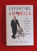 Exporting America: Why Corporate Greed is Shipping American Jobs Overseas