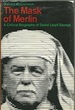 The mask of Merlin; a critical biography of David Lloyd George.