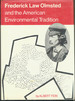 Frederick Law Olmsted and the American Environmental Tradition