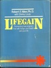 Lifegain, the exciting new program that will change your health--and your life