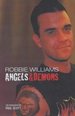 Robbie Williams: Angels & Demons-the Unauthorized Biography