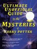 Ultimate Unofficial Guide to They Mysteries of Harry Potter: Bk. 1-4: Analysis of Books 1-4