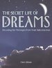 The Secret Life of Dreams: Decoding the Messages From Your Subconscious