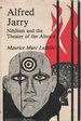 Alfred Jarry: Nihilism and the Theater of the Absurd