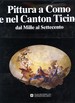 Pittura a Como e nel Canton Ticino: dal Mille al Settecento