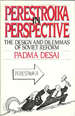 Perestroika in Perspective: the Design and Dilemmas of Soviet Reform