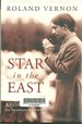 Star in the East: Krishnamurti--The Invention of a Messiah