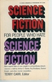 Science Fiction for People Who Hate Science Fiction