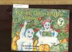 Boo the Ghost and the Robbers [Pictorial Children's Reader, Learning to Read, Skill Building, Halloween]