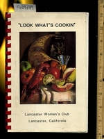 Look What's Cookin / Cooking [a Cookbook / Recipe Collection / Compilation of Fresh Ideas, Traditional / Regional Fare, Comprehensive Cooking Instructions + Techniques Explained]