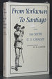 From Yorktown to Santiago With the Sixth U.S. Cavalry