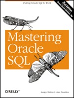 Mastering Oracle Sql: Putting Oracle Sql to Work. Covers Oracle Database 10g Von Sanjay Mishra (Autor), Alan Beaulieu (Autor), Jonathan Gennick