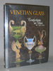 Venetian Glass: Confections in Glass 1855-1944