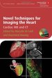 Novel Techniques for Imaging the Heart Cardiac Mr and Ct