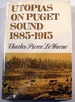 Utopias on Puget Sound, 1885-1915