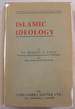 Islamic Ideology: the Fundamental Beliefs and Principles of Islam and Their Application to Practical Life