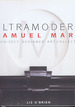 Ultramodern: Samuel Marx Architect