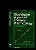 Quantitative Aspects of Chemical Pharmacology: Chemical Ideas in Drug Action With Numerical Examples