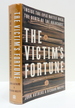 The Victim's Fortune: Inside the Epic Battle Over the Debts of the Holocaust