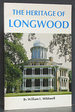 The Heritage of Longwood
