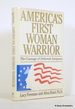 America's First Woman Warrior: the Courage of Deborah Sampson